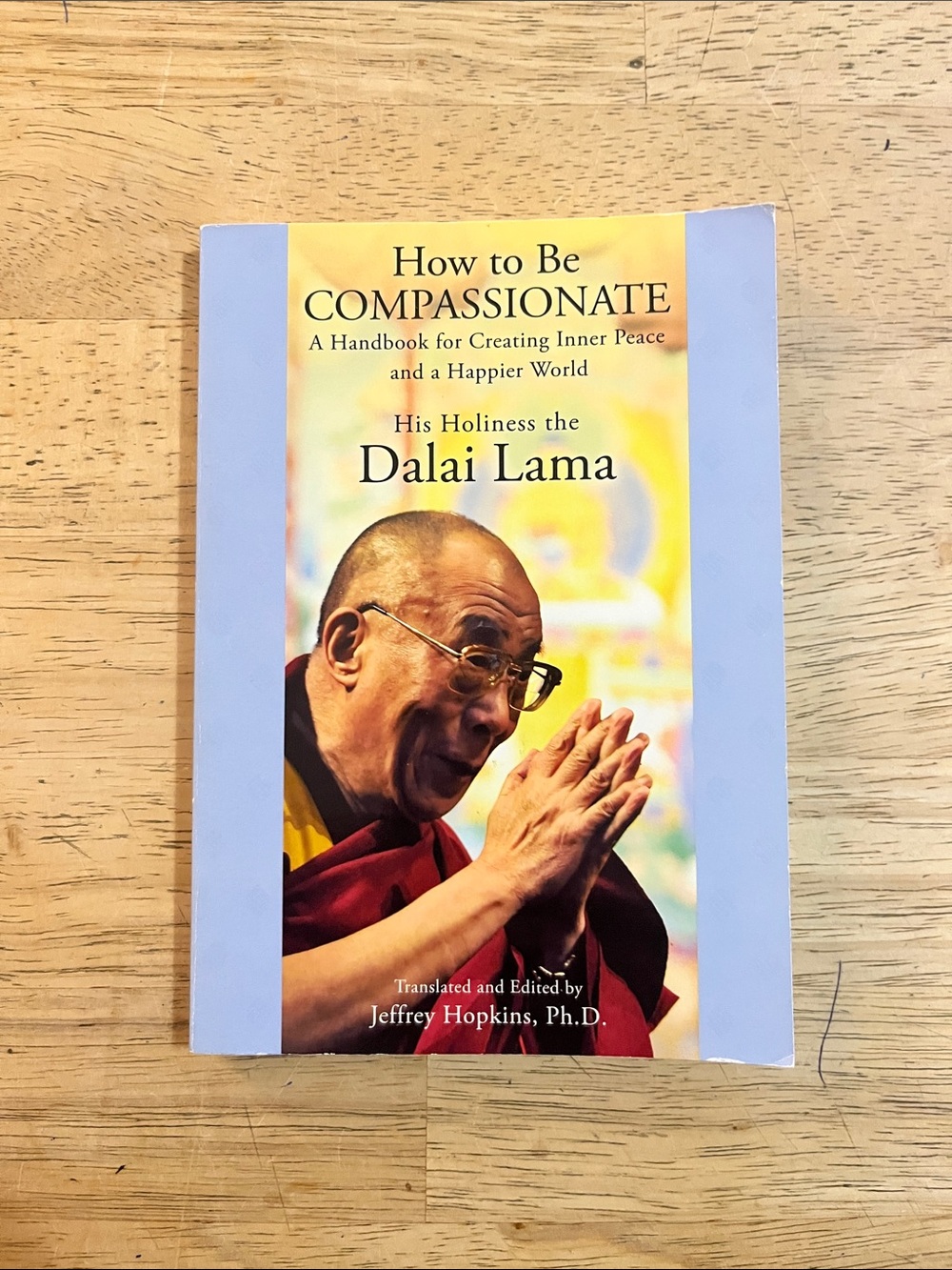 How to Be Compassionate by His Holiness the Dalai Lama